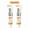 BOTOX CREAM 20 GM(PACK OF 2)